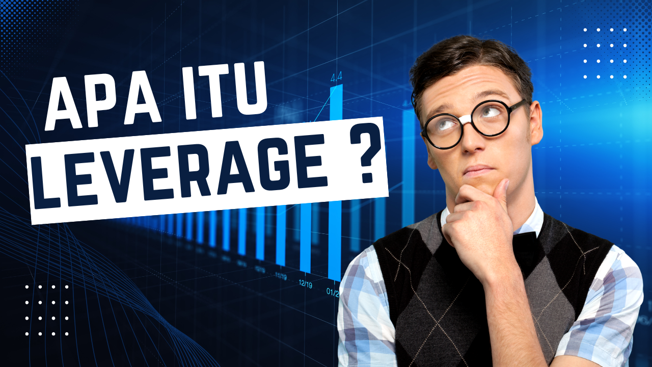 Apa Itu Leverage?