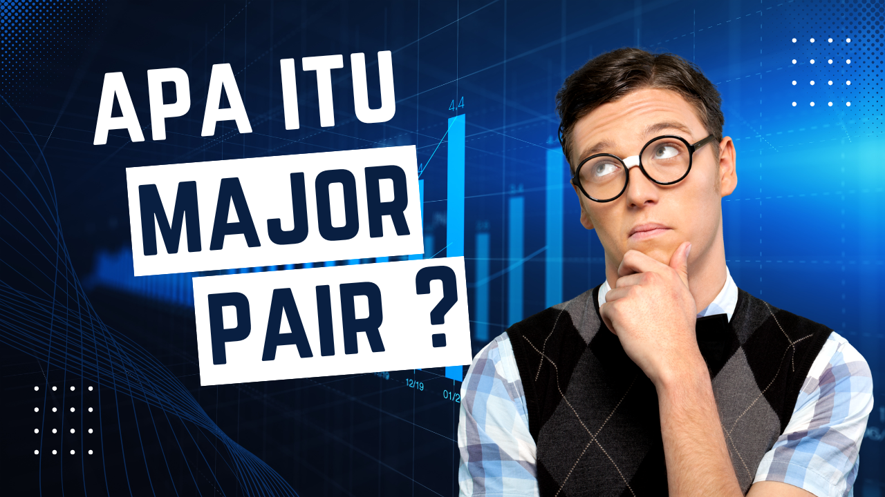 Apa Itu Major Pair?